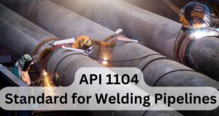 API 1104 Standard for Welding Pipelines